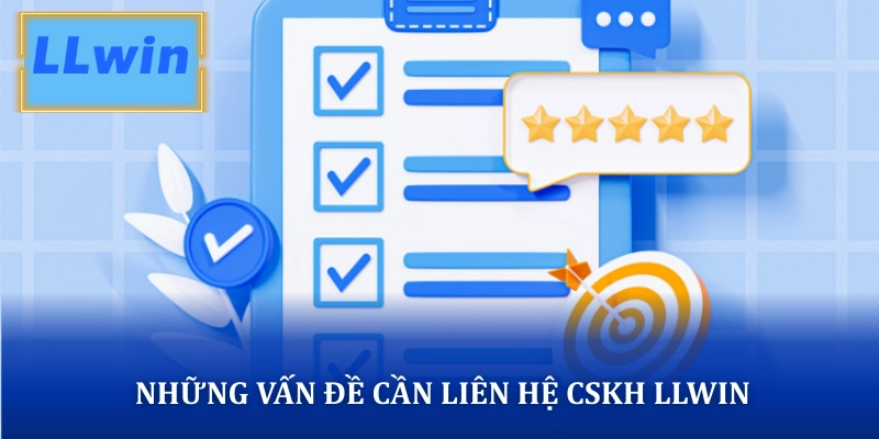 Những vấn đề cần liên hệ CSKH LLWIN