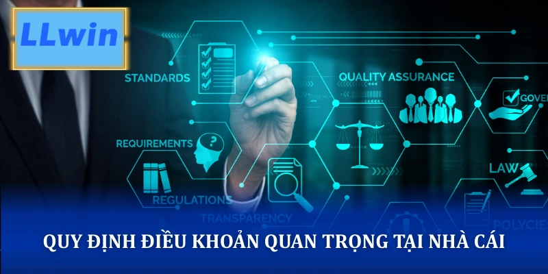 Quy định điều khoản và điều kiện tham gia LLWIN quan trọng tại nhà cái