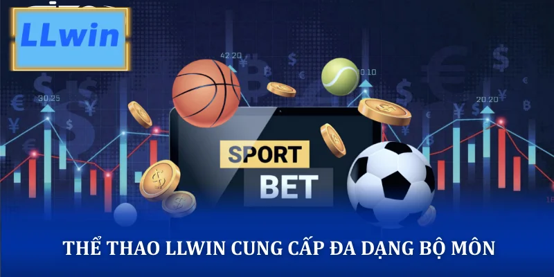 Thể thao LLWIN cung cấp đa dạng bộ môn