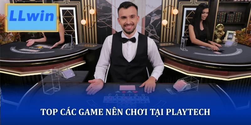 Top các game nên chơi tại Playtech