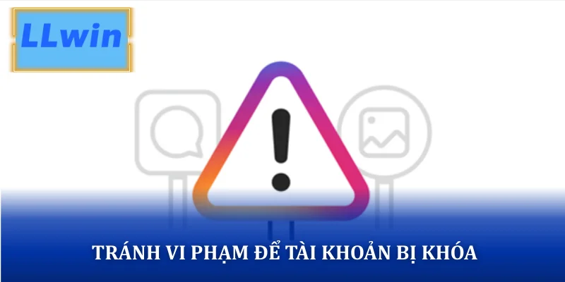 Tránh vi phạm khi để tài khoản bị khóa